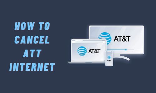 How To Cancel ATT Internet